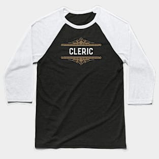 Cleric Character Class Roleplaying Addict - Tabletop RPG Vault Baseball T-Shirt